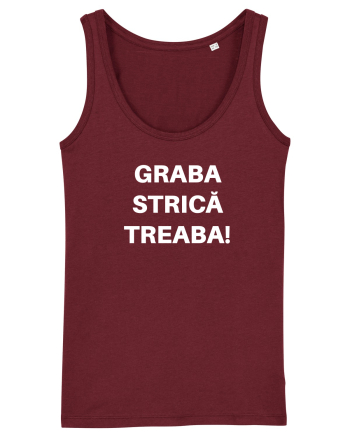 GRABA STRICA TREABA Burgundy
