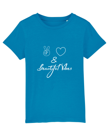 Love Peace & Beautiful Vibes Azur