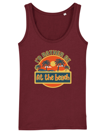 I'd Rather Be At The Beach  Burgundy