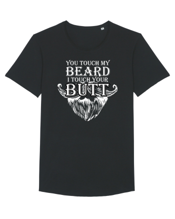 You touch my beard i touch your butt Black