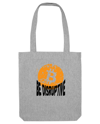 Bitcoin Be Disruptive Heather Grey