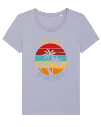I'd Rather Be At The Beach  Lavender