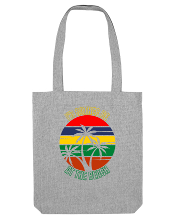 I'd Rather Be At The Beach  Heather Grey