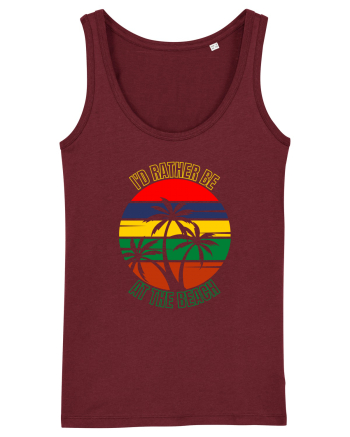 I'd Rather Be At The Beach  Burgundy