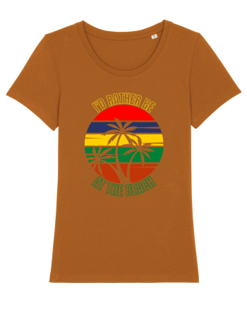 I'd Rather Be At The Beach  Roasted Orange