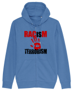 Racism is Terrorism Hanorac cu fermoar Unisex Connector