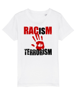 Racism is Terrorism Tricou mânecă scurtă  Copii Mini Creator