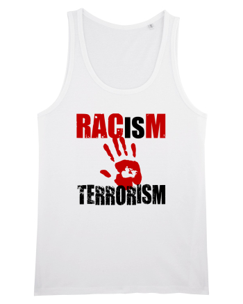 Racism is Terrorism White