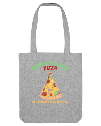 Ma intreb daca pizza se gandeste si ea la mine Heather Grey