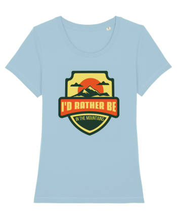 I'd Rather Be In The Mountains Sky Blue