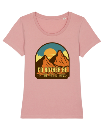 I'd Rather Be In The Mountains Canyon Pink