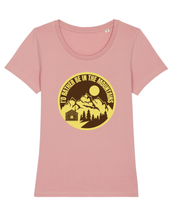I'd Rather Be In The Mountains Canyon Pink