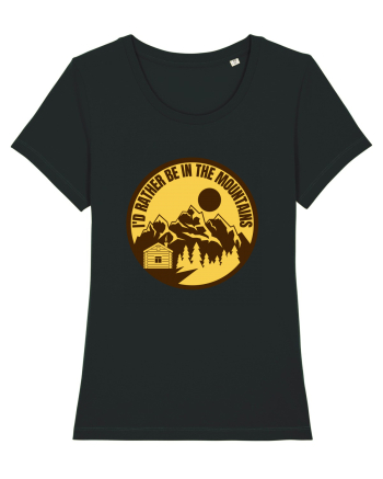 I'd Rather Be In The Mountains Black