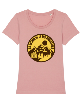 I'd Rather Be In The Mountains Canyon Pink