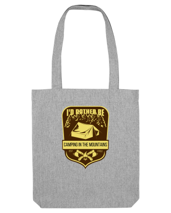 I'd Rather Be In The Mountains Heather Grey