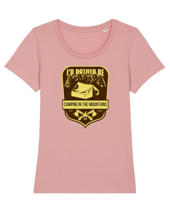I'd Rather Be In The Mountains Canyon Pink