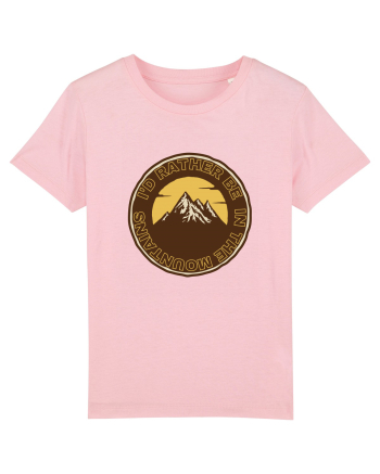 I'd Rather Be In The Mountains Cotton Pink