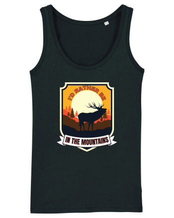 I'd Rather Be In The Mountains Black