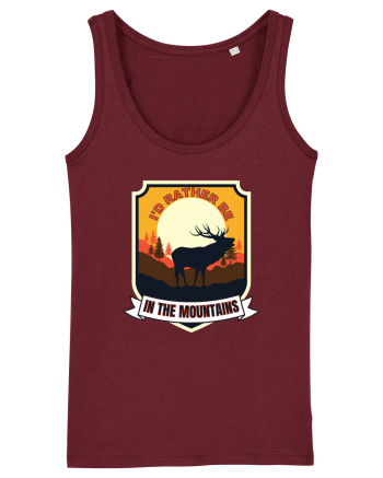 I'd Rather Be In The Mountains Burgundy
