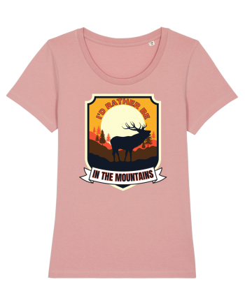 I'd Rather Be In The Mountains Canyon Pink