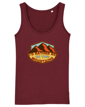 I'd Rather Be In The Mountains Burgundy