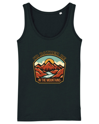 I'd Rather Be In The Mountains Black