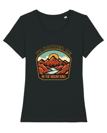 I'd Rather Be In The Mountains Black