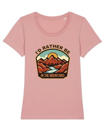 I'd Rather Be In The Mountains Canyon Pink