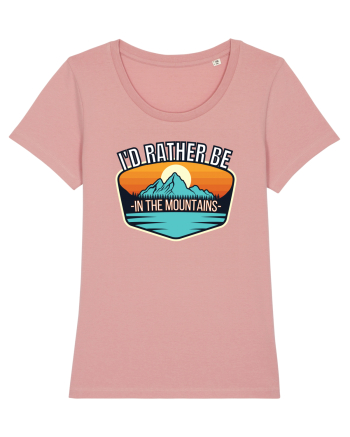 I'd Rather Be In The Mountains Canyon Pink