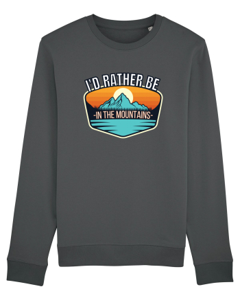 I'd Rather Be In The Mountains Anthracite