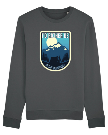 I'd Rather Be In The Mountains Anthracite