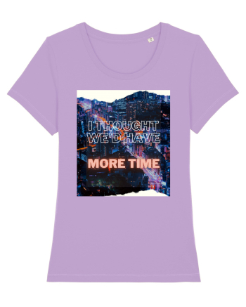 I thought we'd have more time Lavender Dawn