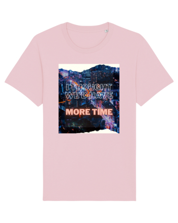 I thought we'd have more time Cotton Pink