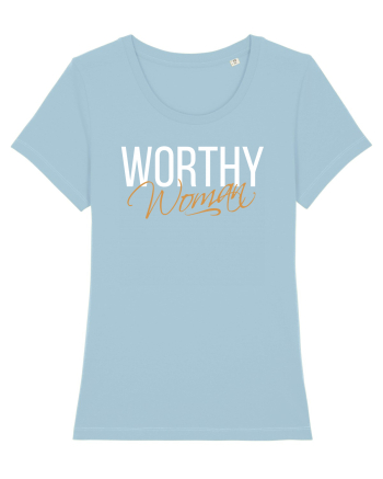 Worthy Woman Sky Blue