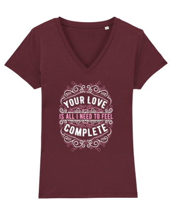 Your Love is All I Need Burgundy