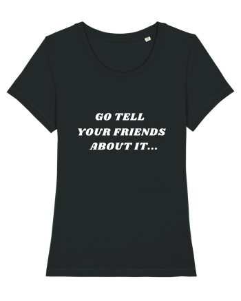 Go tell your friends about it... Black