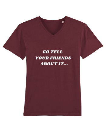 Go tell your friends about it... Burgundy
