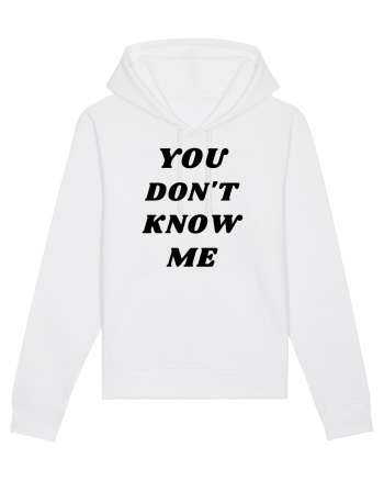 You don't know me... White
