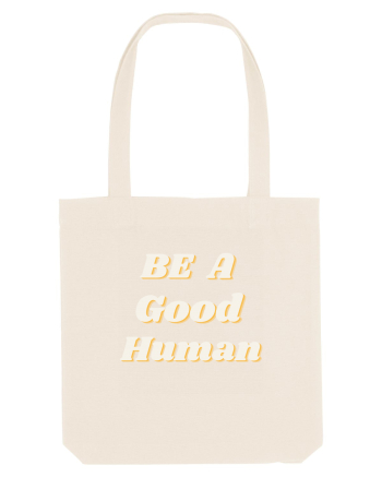 Be a good human Natural