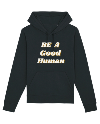 Be a good human Black