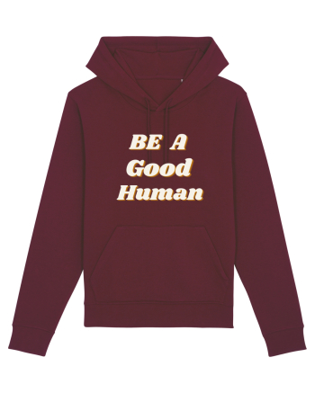 Be a good human Burgundy