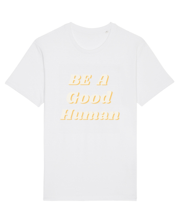 Be a good human White