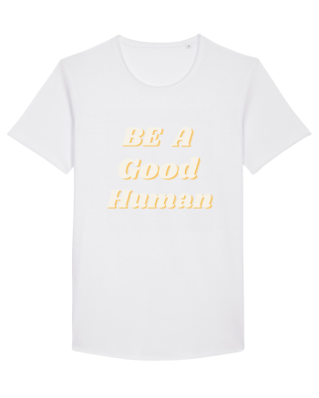 Be a good human White