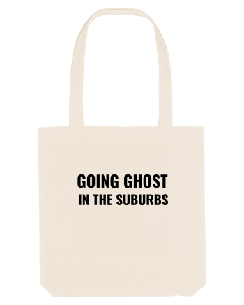 Going ghost in the suburbs Natural
