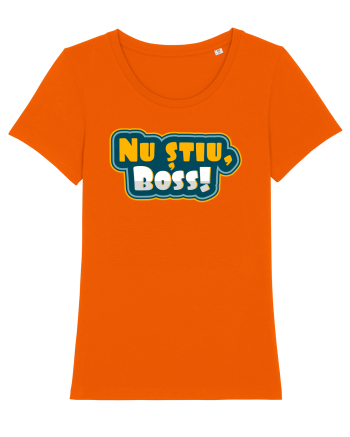 Nu știu, boss! Bright Orange
