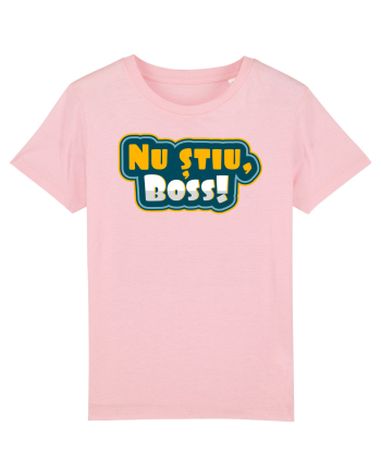 Nu știu, boss! Cotton Pink