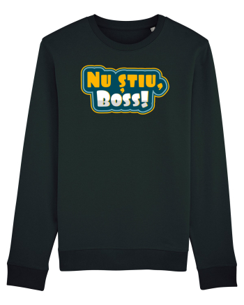 Nu știu, boss! Black
