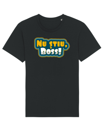 Nu știu, boss! Black