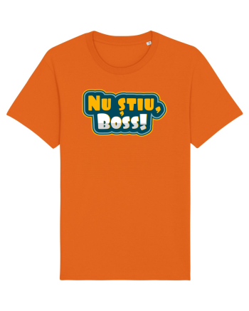 Nu știu, boss! Bright Orange