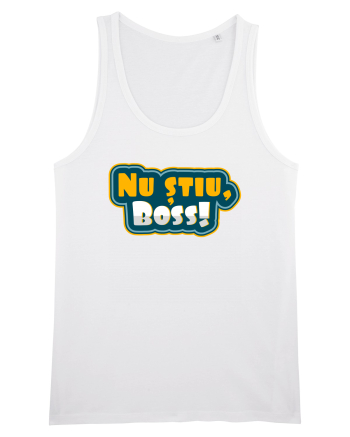 Nu știu, boss! White